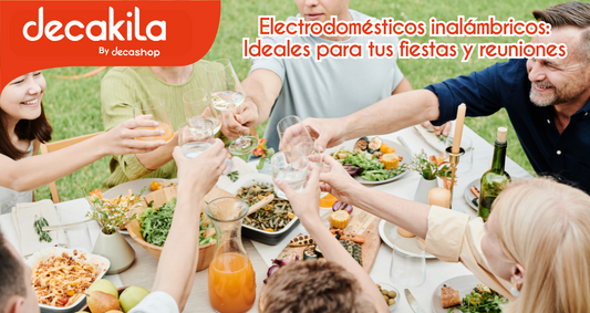 Electrodomésticos inalámbricos: ideales para tus fiestas y reuniones