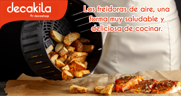 Las freidoras de aire, una forma muy saludable y deliciosa de cocinar.